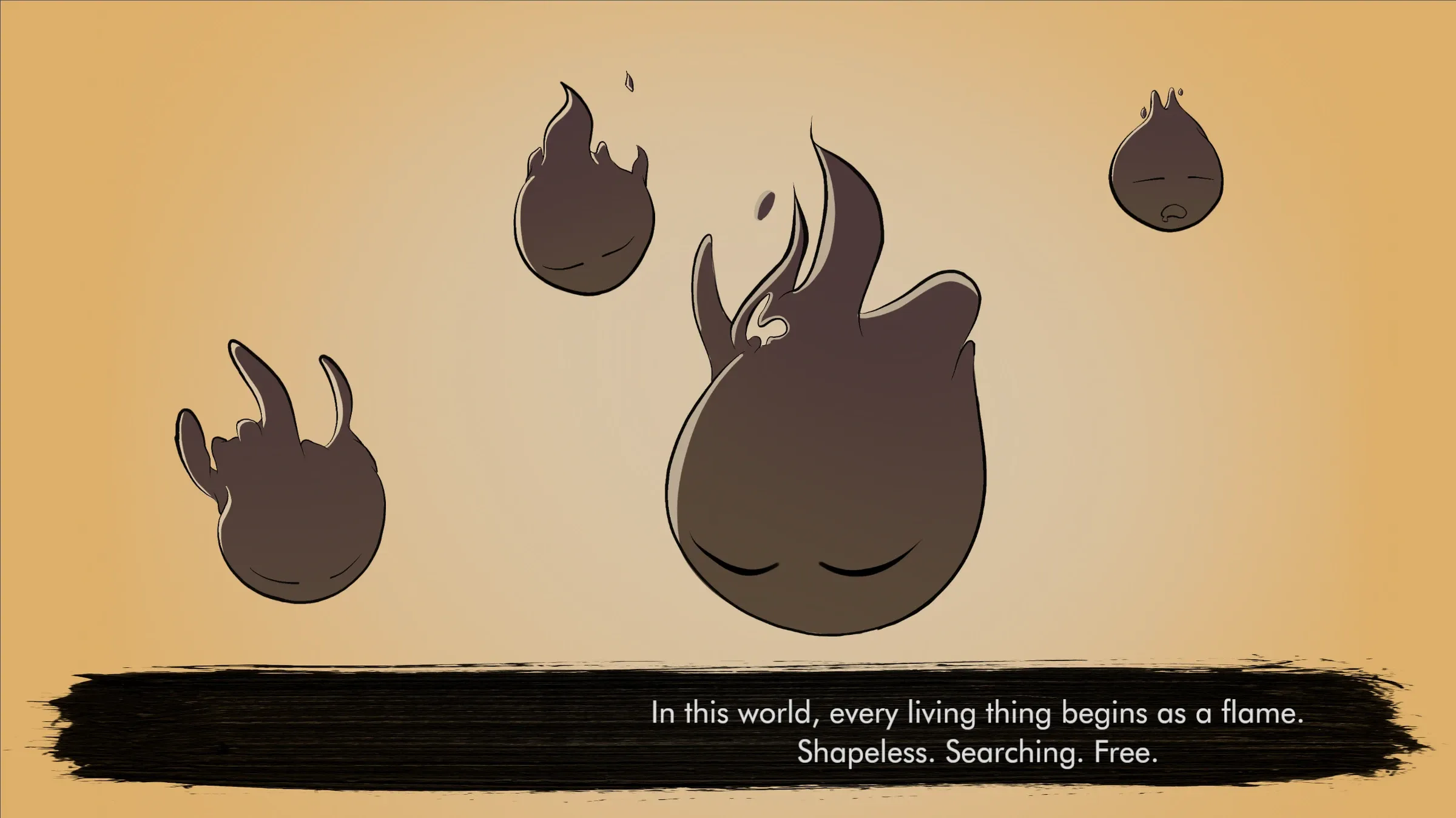 Opening cutscene. Several abstract flame shapes drift against a warm cream-and-ochre gradient. A cinematic letterbox at the bottom reads: "In this world, every living thing begins as a flame. Shapeless. Searching. Free."